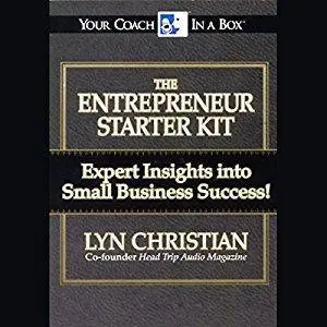 The Entrepreneur Starter Kit: Expert Insights into Small Business Success [Audiobook]