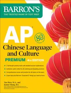 AP Chinese Language and Culture Premium: 2 Practice Tests + Comprehensive Review + Online Audio (Barron's Test Prep)