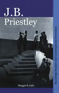 J.B. Priestley (Routledge Modern and Contemporary Dramatists)