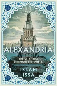 Alexandria: The City that Changed the World