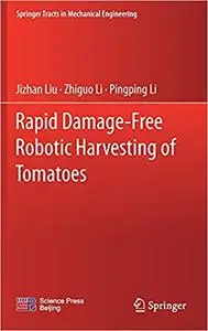 Rapid Damage-Free Robotic Harvesting of Tomatoes