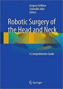 Robotic Surgery of the Head and Neck: A Comprehensive Guide