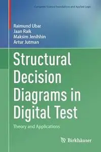 Structural Decision Diagrams in Digital Test: Theory and Applications