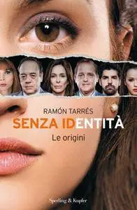 Ramón Tarrés - Senza identità. Le origini