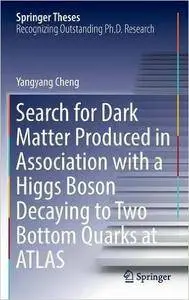 Search for Dark Matter Produced in Association with a Higgs Boson Decaying to Two Bottom Quarks at ATLAS (Springer Theses)