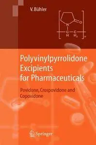 Polyvinylpyrrolidone Excipients for Pharmaceuticals: Povidone, Crospovidone and Copovidone (Repost)