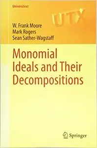 Monomial Ideals and Their Decompositions