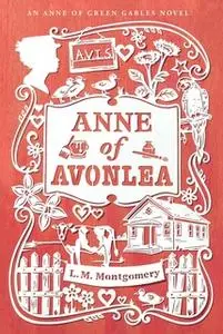 «Anne of Avonlea» by L.M. Montgomery
