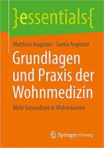 Grundlagen und Praxis der Wohnmedizin: Mehr Gesundheit in Wohnräumen