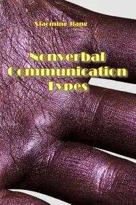 "Nonverbal Communication Types" ed. by Xiaoming Jiang