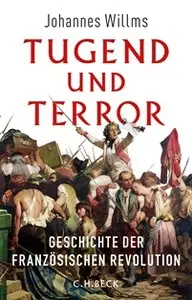 Johannes Willms - Tugend und Terror