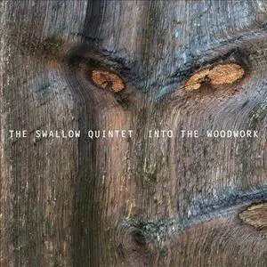 The Swallow Quintet - Into The Woodwork (2013) [Official Digital Download 24/88]