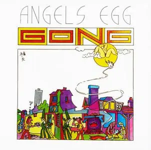 Gong - Angel's Egg (Radio Gnome Invisible Part II) (1973) [Reissue 2004]