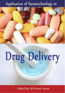 "Application of Nanotechnology in Drug Delivery" ed. by Ali Demir Sezer