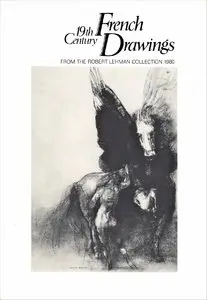 19th Century French Drawings from the Robert Lehman Collection [Repost]