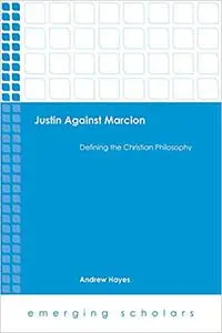 Justin Against Marcion