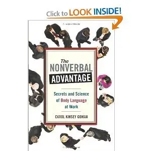The Nonverbal Advantage: Secrets and Science of Body Language at Work (repost)