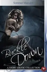«Buckle Down» by Sommer Marsden