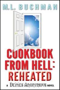 «Cookbook From Hell – Reheated» by M.L. Buchman