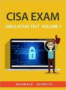 CISA EXAM Simulation Test Volume I