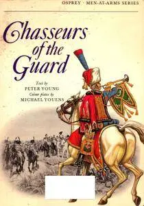 Chasseurs of the Guard (Men-at-Arms 11) (Repost)