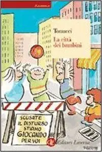 La città dei bambini. Un modo nuovo di pensare la città