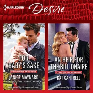 «For Baby's Sake & An Heir for the Billionaire» by Janice Maynard,Kat Cantrell