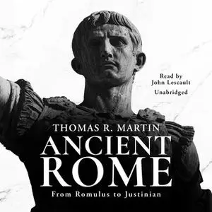 «Ancient Rome» by Thomas R. Martin