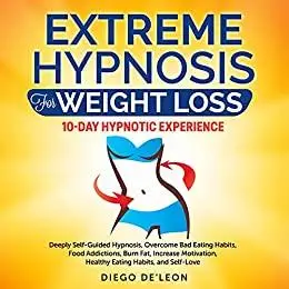 Extreme Hypnosis for Weight Loss