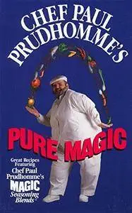 Chef Paul Prudhomme's Pure Magic