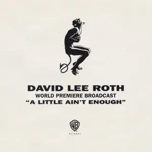 David Lee Roth - (1991) A Little Ain't Enough (World Premiere Broadcast) [Radio Show]