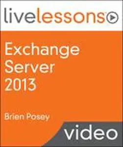LiveLessons - Microsoft Exchange 2013