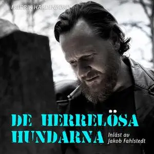 «De herrelösa hundarna - S1E6» by Fredrik Hardenborg