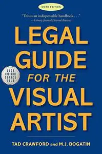 Legal Guide for the Visual Artist, 6th Edition