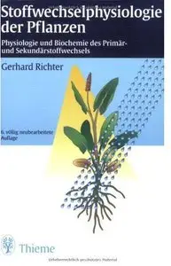 Stoffwechselphysiologie der Pflanzen: Physiologie und Biochemie des Primär- und Sekundärstoffwechsels (Auflage: 6)