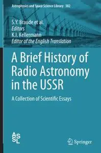A Brief History of Radio Astronomy in the USSR: A Collection of Scientific Essays (Repost)