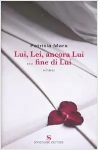 Patricia Marx - Lui, Lei, ancora Lui.. Fine Di Lui (Repost)