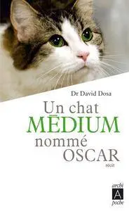 David Dosa, "Un chat médium nommé Oscar (Récits, témoignages)"