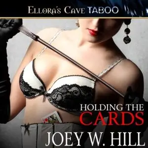 Joey W. Hill - Holding the Cards