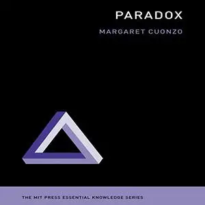 Paradox (The MIT Press Essential Knowledge series) [Audiobook]