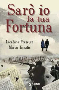 Loredana Frescura, Marco Tomatis - Sarò io la tua fortuna