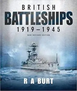 British Battleships 1919-1945: New Revised Edition [Repost]