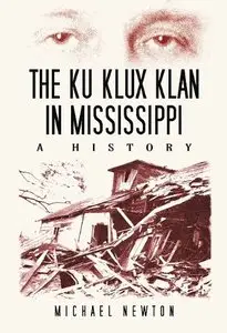 The Ku Klux Klan in Mississippi: A History (repost)