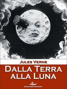 Jules Verne – Dalla Terra alla Luna