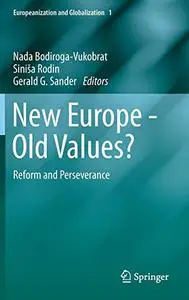 New Europe - Old Values?: Reform and Perseverance