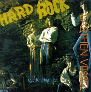 Earthen Vessel - Hard Rock / Everlasting Life (1971) [Reissue 1999] (Re-up)