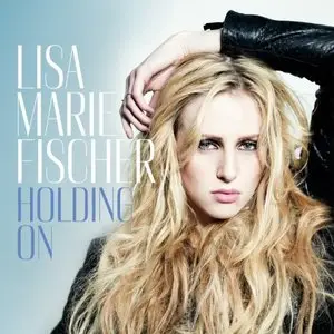 Lisa-Marie Fischer - Holding On (2015)