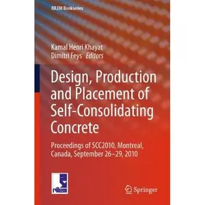 Design, Production and Placement of Self-Consolidating Concrete (repost)