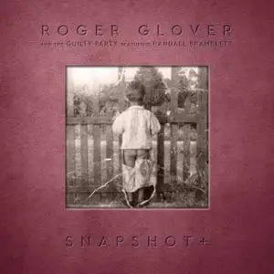 Roger Glover & The Guilty Party - Snapshot+ (Remastered) (2002/2021)