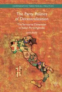 The Party Politics of Decentralization: The Territorial Dimension in Italian Party Agendas